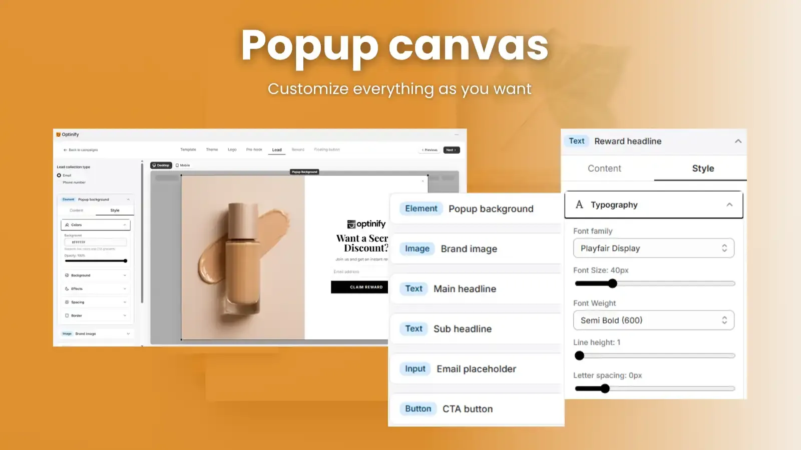 Customize the popup as per your brand from the canvas